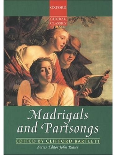 Madrigals and Partsongs (Oxford Choral Classics)