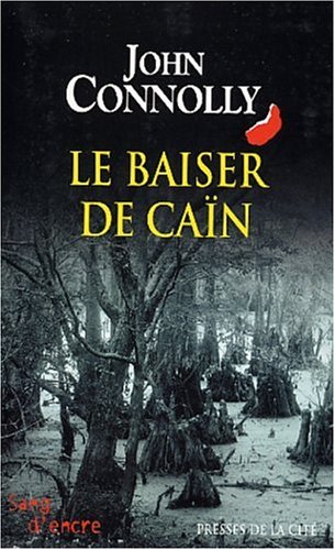 Le baiser de Caïn: roman