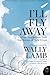 I'll Fly Away: Further Testimonies from the Women of York Prison - Book by Wally Lamb