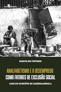 Livro Analfabetismo e desemprego como fatores de exclusão social: Caso do município de Cazenga/Angola