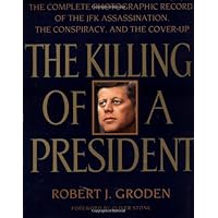 The Killing of a President: The Complete Photographic Record