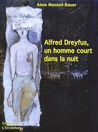 Alfred Dreyfus, un homme court dans la nuit