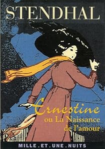 Ernestine Ou La Naissance De L Amour Stendhal Babelio Ernestine Ou La Naissance De L Amour Stendhal Babelio
