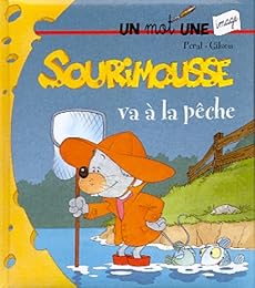 Sourimousse va à la pêche