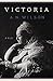 Victoria: A Life