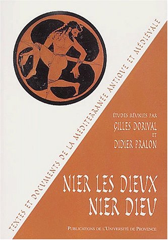 Nier les dieux, nier Dieu