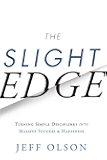 The Slight Edge: Turning Simple Disciplines into Massive Success and Happiness