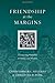 Friendship at the Margins: Discovering Mutuality in Service and Mission (Resources for Reconciliation)