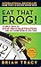 Eat That Frog!: 21 Great Ways to Stop Procrastinating and Get More Done in Less Time