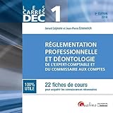 Réglementation professionnelle et déontologie de l'expert-comptable et du commissaire aux comptes by