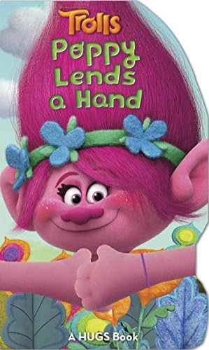 Poppy Lends a Hand (Trolls: Hugs Book)