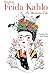 Frida Kahlo: An Illustrated Life by María Hesse, Achy Obejas