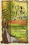 Clan of the Goddess: Celtic Widom and Ritual for Women by C. C. Brondwin