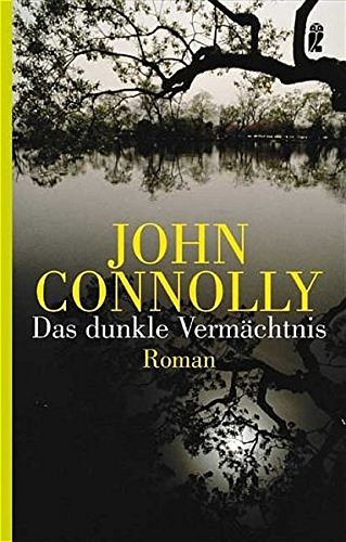 Das Dunkle Vermachtnis Ein Charlie Parker Thriller Band 2 John Connolly Jochen Schwarzer Amazon De Bucher