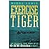 Exercise Tiger: The Dramatic True Story of a Hidden Tragedy of World War II