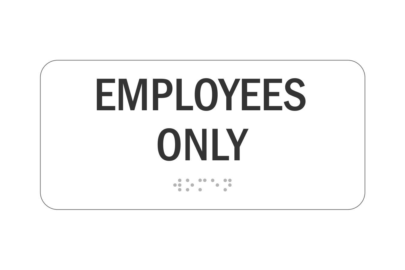 Employee Copy Sign Black Base with White Tactile Employees Only Sign Store Signs ...
