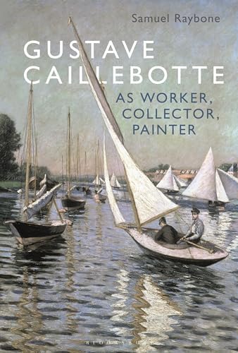 Gustave Caillebotte: The Painter's Eye: Morton, Mary, Shackelford