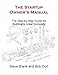 The Startup Owner's Manual: The Step-by-Step Guide for Building a Great Company