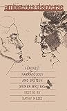 Ambiguous Discourse: Feminist Narratology and British Women Writers by Kathy Mezei