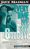 Every Time We Say Goodbye (Robin Miller Mystery, Number 7) by 