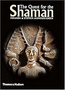 The Quest for the Shaman: Shape-shifters, Sorcerers and Spirit-healers of Ancient Europe