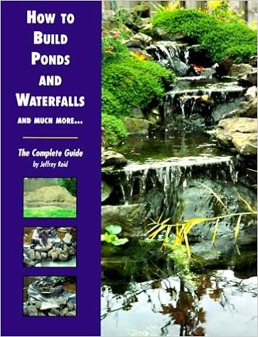 How To Build Ponds And Waterfalls The Complete Guide Jeffrey