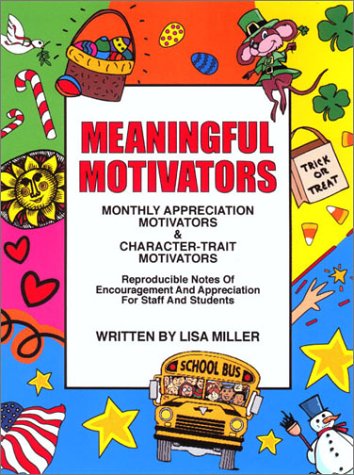 Meaningful Motivators: Monthly Appreciation Motivators and Character-Trait Motivators