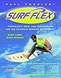 Surf Flex: Flexibility, Yoga, and Conditioning Exercises for Surfers