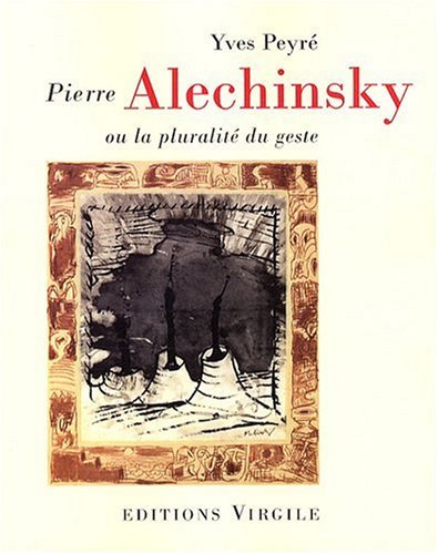 Pierre Alechinsky ou La pluralité du geste