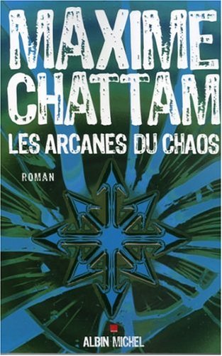 Les arcanes du chaos: roman