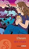 L'Heure Des Chats (French Edition) by 