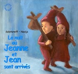 La  nuit où Jeanne et Jean sont arrivés