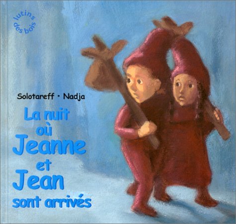La  nuit où Jeanne et Jean sont arrivés