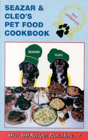 Seazar & Cleo's Pet Food Cookbook by Sarafino Barbaro