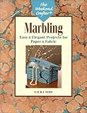 The Weekend Crafter: Marbling: Easy & Elegant Projects for Paper & Fabric by 