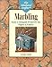 The Weekend Crafter: Marbling: Easy & Elegant Projects for Paper & Fabric by 