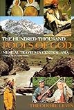 Hundred Thousand Fools of God, The: Musical Travels in Central Asia (and Queens, New York) by 