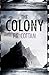 The Colony (A Colony Novel)