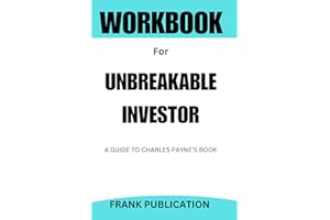 Workbook for unbreakable investor: A guide to Charles Payne's Book