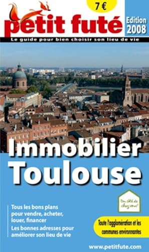 Download Immobilier Toulouse 2008 Petit Fute PDF