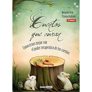 Cuentos que curan. Conocernos mejor con el poder terapéutico de los cuentos Cuentos que curan. Conocernos mejor con el poder terapéutico de los cuentos