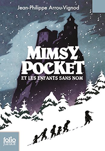 Mimsy Pocket et les enfants sans nom (Folio Junior t. 1753) (French Edition) by Jean-Philippe Arrou-Vignod