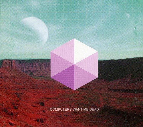 Computers Want Me Dead Computers Want Me Dead Amazon Com Music