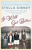 It Will Get Better by Stella Gibney