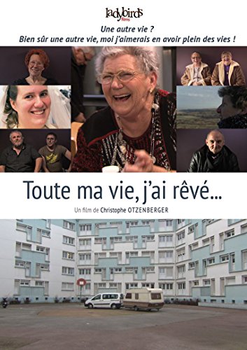 Toute Ma Vie J'ai Rêvé