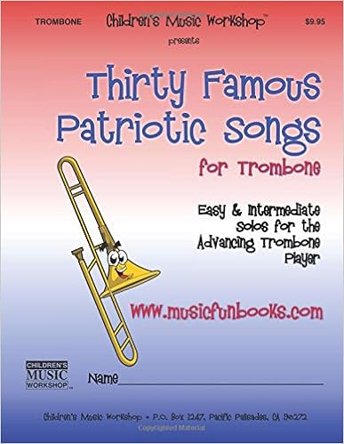 Thirty Famous Patriotic Songs For Trombone Easy And Lib