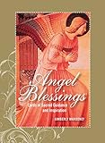 The Angel Blessings Kit, Revised Edition: Cards of Sacred Guidance and Inspiration by Kimberly Marooney