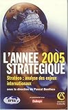 Image de L'Année stratégique 2005 - Stratéco : Analyse des enjeux internationaux