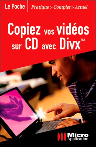 Copiez vos vidéos sur CD avec DivX