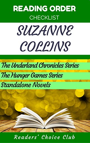 Reading order and checklist: Suzanne Collins - Series read order: The Underland Chronicles Series, The Hunger Games Series, Standalone Novels